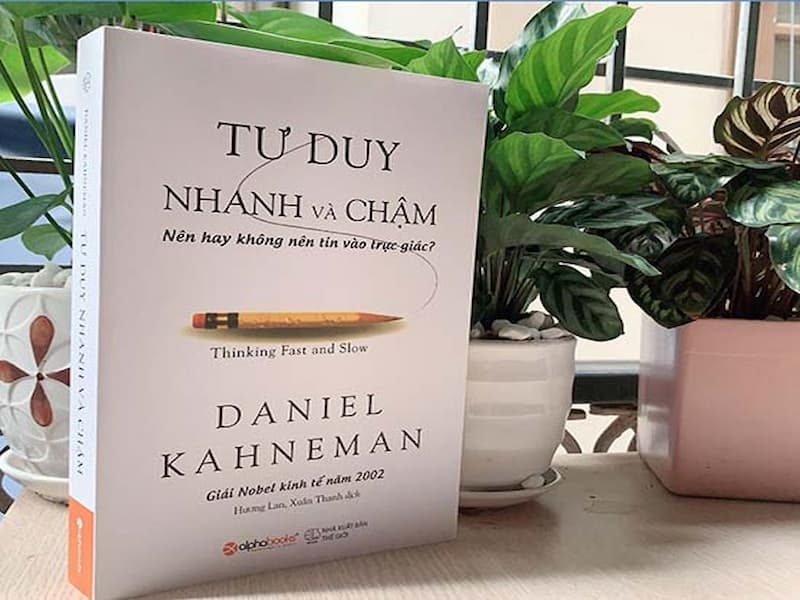 Cuốn sách hay “Tư duy nhanh và chậm” - Daniel Kahneman
